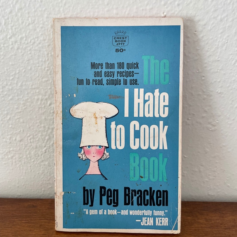 1960 The I Hate to Cook Book by‎ Peg Bracken HC DJ Illustrated by Hilary Knight